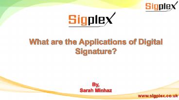 Importance of the applications of digital signature