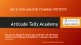 MIS Training Institute in Uttam Nagar | Attitude Tally Academy PowerPoint PPT Presentation