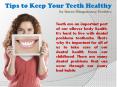 Keep Your Teeth Healthy and Strong PowerPoint PPT Presentation