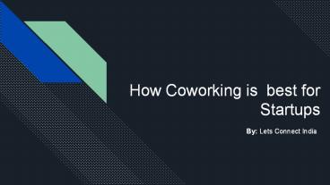 How Coworking is best for startups