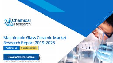 Machinable Glass Ceramic Market