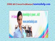 HRM 562 Future Our Mission/newtonhelp.com