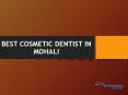 Best Cosmetic Dentist in Mohali1 PowerPoint PPT Presentation