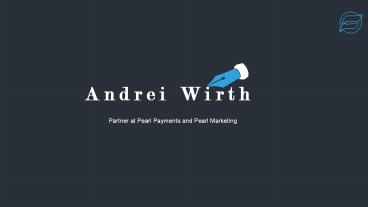 Andrei Wirth - Possesses Exceptional Project Management Abilities