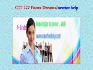 CIT 277 Focus Dreams/newtonhelp.com