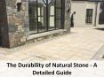 The durability of natural stone -  a detailed guide PowerPoint PPT Presentation