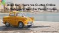 Avail From Car Insurance Quotes To Safeguard From Crooks PowerPoint PPT Presentation