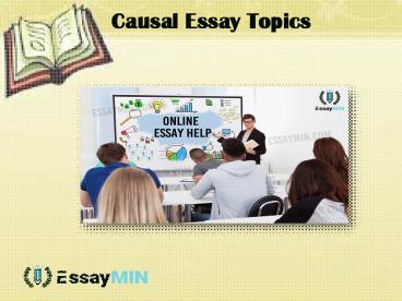 EssayMin Provides Best Causal Essay Topics