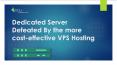 Dedicated Server Defeated By the more cost-effective VPS Hosting PowerPoint PPT Presentation