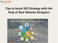 Tips to boost SEO Strategy with the Help of Best Website Designers PowerPoint PPT Presentation