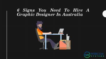 6 Signs You Need To Hire A Graphic Designer In Australia