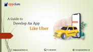 A Guide to Develop An App Like Uber