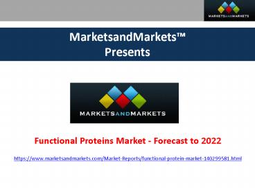 Functional Proteins Market Analysis, Size, Share, Trends and Forecast to 2022