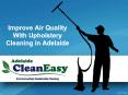 Improve Air Quality With Upholstery Cleaning in Adelaide PowerPoint PPT Presentation