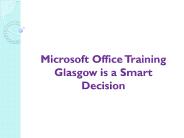 Microsoft Office Training Glasgow is a Smart Decision