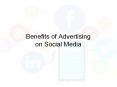 Benefits of Advertising on Social Media PowerPoint PPT Presentation