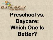 Preschool vs Daycare: Which is Better?