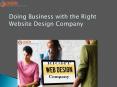 Doing Business with the Right Website Design Company PowerPoint PPT Presentation