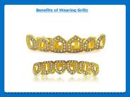 Benefits of Wearing Grillz