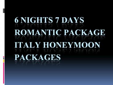 Romantic Europe Italy Honeymoon Packages