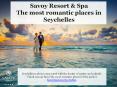 The most romantic places in Seychelles - Savoy Resort & Spa PowerPoint PPT Presentation