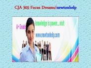 CJA 305 Focus Dreams/newtonhelp.com