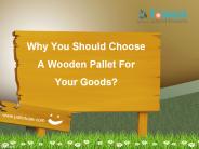 Why you should choose a wooden pallet