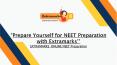Prepare Yourself for NEET Preparation with Extramarks PowerPoint PPT Presentation