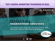 Top 5 Digital Marketing Techniques in 2019