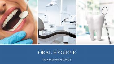 Oral Hygiene - Dr. Nilam Dental Clinic