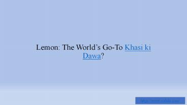 Lemon The World’s GoTo Khasi ki Dawa