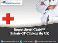 Regent Street Clinic™ - Private GP Clinic in the UK PowerPoint PPT Presentation