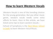 How to Learn Western Vocals