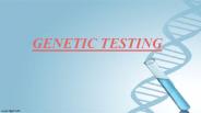 GENETIC TESTING