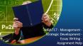 MBA717 - Management - Strategic Development - Essay Writing - Assignment Help PowerPoint PPT Presentation