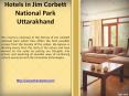 Hotels in Jim Corbett National Park Uttarakhand PowerPoint PPT Presentation