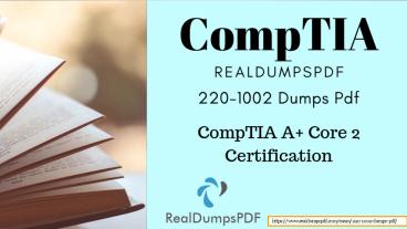 PPT – CompTIa 220-1002 Dumps Pdf Institution Is A Way Of Perfection  PowerPoint presentation | free to download - id: 8e7df1-ODlmZ