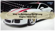 Way to Recognize the Wrong Engine Oil in Car