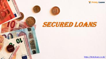 Secured Loans Uk