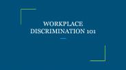 WORKPLACE DISCRIMINATION 101