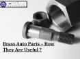 Do you know how Brass auto parts are useful? PowerPoint PPT Presentation