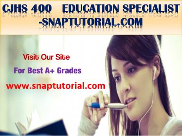 CJHS 400   Education Specialist -snaptutorial.com
