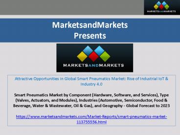 Attractive Opportunities in Global Smart Pneumatics Market: Rise of Industrial IoT & Industry 4.0