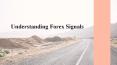 Understanding Forex Signals PowerPoint PPT Presentation