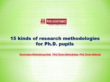 15 Kinds Of Research Methodologies For Phd. Pupils