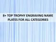 8+ Top trophy engraving name plates for all categories PowerPoint PPT Presentation
