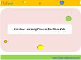 Creative Learning Courses For Your Kids PowerPoint PPT Presentation