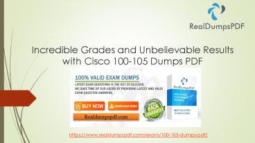 Incredible Grades and Unbelievable Results with Cisco 100-105 Dumps PDF
