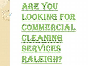 Contact us Today, for all the Commercial Cleaning Services Raleigh