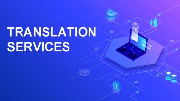 Things You Should Look for in a Translation Service (1)